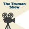 The Truman Show The Truman Show