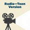 Radio—Teen Version