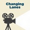 Changing Lanes Changing Lanes