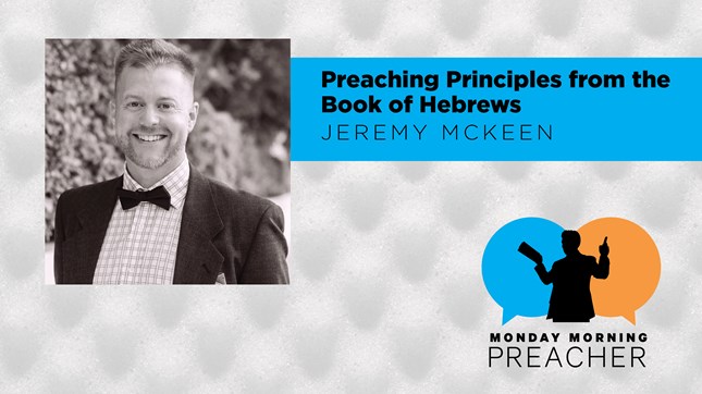 Preaching Principles from the Book of Hebrews