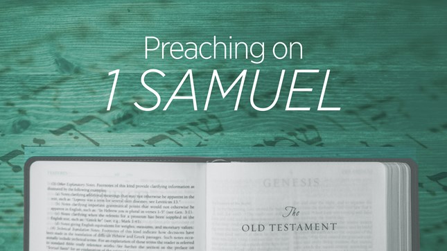 Preaching on 1 Samuel