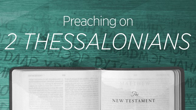 Preaching on 2 Thessalonians