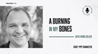 A Burning in My Bones with Winn Collier