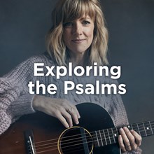 Exploring the Psalms