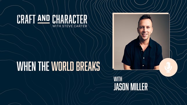 When the World Breaks with Jason Miller