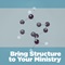 Bring Structure to Your Ministry