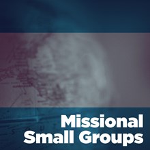 Missional Small Groups