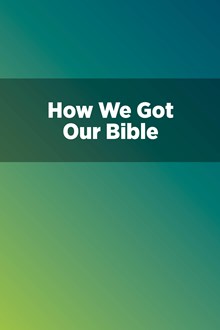 How We Got Our Bible