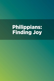 Philippians: Finding Joy