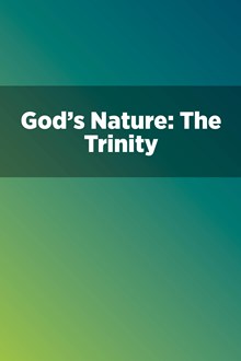 God's Nature: The Trinity